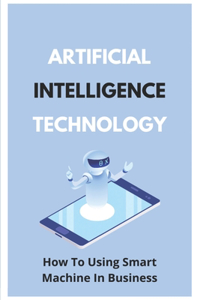 Artificial Intelligence Technology