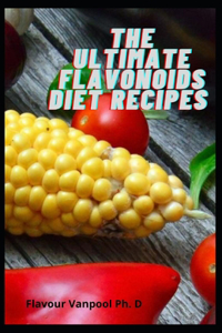 The Ultimate flavonoids Diet Recipes