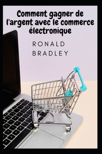 Comment gagner de l'argent avec le commerce électronique