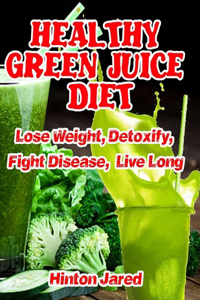 Healthy Green Juice Diet 2022