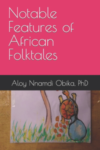Notable Features of African Folktales