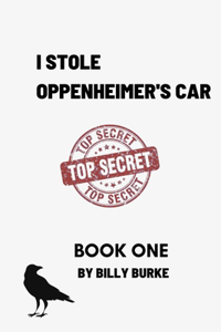 I Stole Oppenheimer's Car