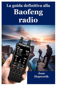La guida definitiva alla Baofeng radio