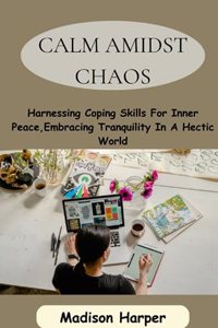 Calm Amidst Chaos