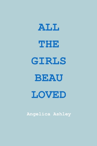 All The Girls Beau Loved