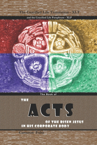Acts of The Risen Jesus in His Corporate Body