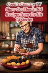 Cook's Country TV Show Cookbook