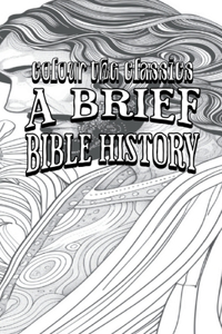 EXCLUSIVE COLORING BOOK Edition of James Oscar Boyd's A Brief Bible History