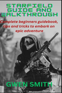 Startfield Guide and Walkthrough: Complete beginners guidebook, tips and tricks to embark on epic adventure
