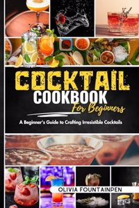 Cocktail Cookbook for Beginners