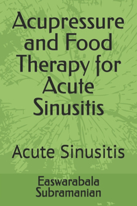 Acupressure and Food Therapy for Acute Sinusitis