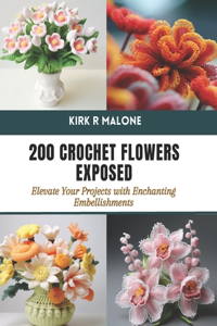 200 Crochet Flowers Exposed