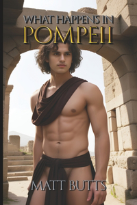 What Happens in Pompeii