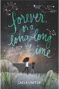 Forever, or a Long, Long Time