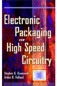 Electronic Packaging of High Speed Circuitry