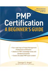 Pmp Certification, a Beginner's Guide