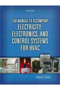 Lab Manual for Electricity, Electronics, and Control Systems for HVAC