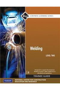 Welding Trainee Guide, Level 2
