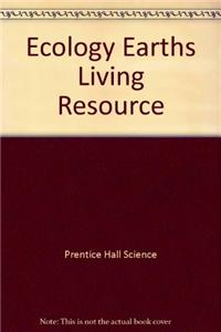 PH Sci Ecology: Earths LIV Res Lbm 93