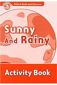 Oxford Read and Discover: Level 2: Sunny and Rainy Activity Book