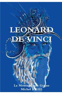 LEONARD DE VINCI La Montagne du Cygne