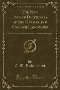 The New Pocket-Dictionary of the German and English Languages
