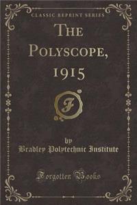 The Polyscope, 1915 (Classic Reprint)