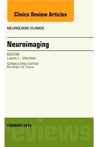 Neuroimaging, an Issue of Neurologic Clinics