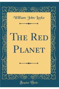 The Red Planet (Classic Reprint)
