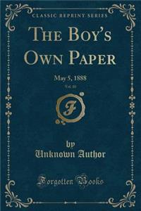The Boy's Own Paper, Vol. 10