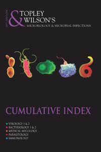 Topley & Wilson's Cumulative Index: Microbiology & Microbial Infections (Topley and Wilson's Microbiology and Microbial Infections)
