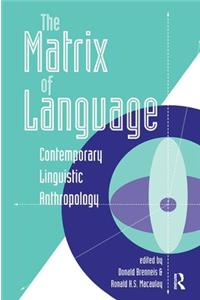 The Matrix of Language