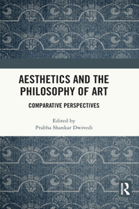 Aesthetics and the Philosophy of Art