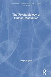 Psychobiology of Human Motivation