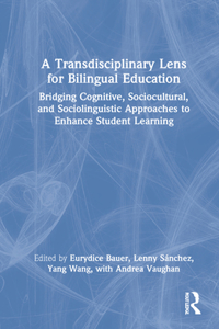 A Transdisciplinary Lens for Bilingual Education