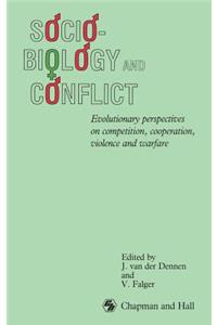 Sociobiology and Conflict