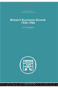 Britain's Economic Growth 1920-1966