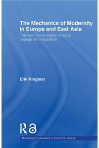 Mechanics of Modernity in Europe and East Asia