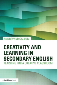 Creativity and Learning in Secondary English