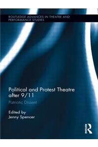 Political and Protest Theatre After 9/11