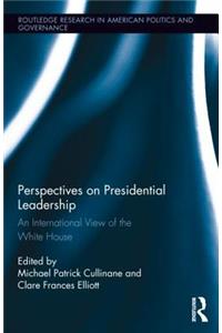 Perspectives on Presidential Leadership