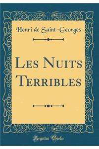 Les Nuits Terribles (Classic Reprint)