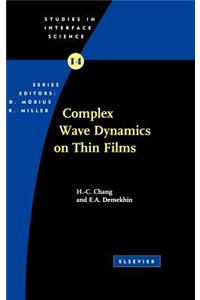 Complex Wave Dynamics on Thin Films