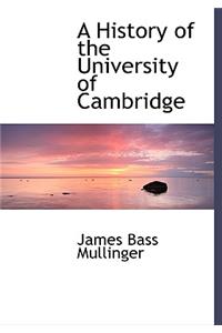 A History of the University of Cambridge