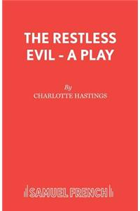 The Restless Evil