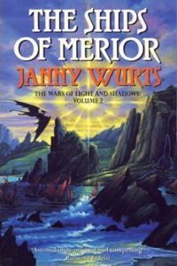 The Ships of Merior (the Wars of Light and Shadow, Book 2)