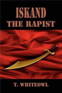Iskand the Rapist