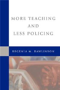 More Teaching and Less Policing