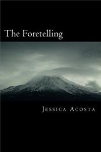 The Foretelling