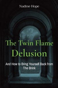 Twin Flame Delusion